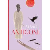 Antigone, Smith, Ali, Atlantis Verlag in der Kampa Verlag AG, EAN/ISBN-13: 9783715230122