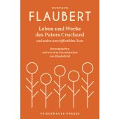 Leben und Werke des Paters Cruchard und weitere unveröffentlichte Texte, Flaubert, Gustave, EAN/ISBN-13: 9783932109560