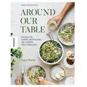 Around our Table, Forte, Sara, Knesebeck Verlag, EAN/ISBN-13: 9783989620148