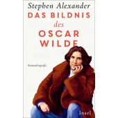 Das Bildnis des Oscar Wilde, Alexander, Stephen, Insel Verlag, EAN/ISBN-13: 9783458644798