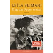 Trag das Feuer weiter, Slimani, Leïla, Luchterhand Literaturverlag, EAN/ISBN-13: 9783630876481
