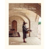Mindful Places to Stay Sublime Destinations for Yoga and Meditation, Masha Erman/Robert Klanten, EAN/ISBN-13: 9783967041460