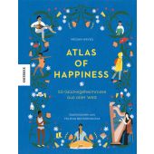 Atlas of Happiness, Hayes, Megan C (Dr.), Knesebeck Verlag, EAN/ISBN-13: 9783957282712