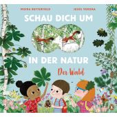 Schau dich um in der Natur - Der Wald, Butterfield, Moira/Verona, J M, Penguin Junior, EAN/ISBN-13: 9783328300076