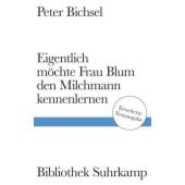 Eigentlich möchte Frau Blum den Milchmann kennenlernen, Bichsel, Peter, Suhrkamp, EAN/ISBN-13: 9783518225615