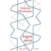 Augenstern, Shahriar Mandanipur, Unionsverlag, EAN/ISBN-13: 9783293005570