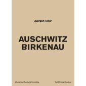 Auschwitz Birkenau, Teller, Juergen, Steidl Verlag, EAN/ISBN-13: 9783969994597