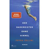 Der Bademeister ohne Himmel, Pellini, Petra, Kindler Verlag GmbH, EAN/ISBN-13: 9783463000688