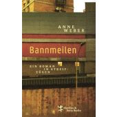 Bannmeilen, Weber, Anne, MSB Matthes & Seitz Berlin, EAN/ISBN-13: 9783751809559
