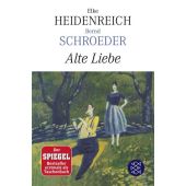 Alte Liebe, Heidenreich, Elke/Schroeder, Bernd, Fischer, S. Verlag GmbH, EAN/ISBN-13: 9783596187492