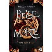 Belle Morte - Rot wie Blut, Higgin, Bella, cbt TB, EAN/ISBN-13: 9783570315811
