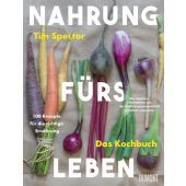 Nahrung fürs Leben - Das Kochbuch, Spector, Tim, DuMont Buchverlag GmbH & Co. KG, EAN/ISBN-13: 9783755820093