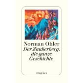 Der Zauberberg, die ganze Geschichte, Ohler, Norman, Diogenes Verlag AG, EAN/ISBN-13: 9783257073188