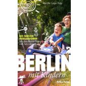 Berlin mit Kindern, Leege-Topp, Marijke, be.bra Verlag GmbH, EAN/ISBN-13: 9783814803227