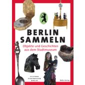 Berlin sammeln, be.bra Verlag GmbH, EAN/ISBN-13: 9783814803272
