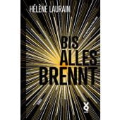 Bis alles brennt, Laurain, Hélène, edition AZUR, EAN/ISBN-13: 9783942375702
