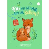 Du bist bei mir - das ist schön!, Ameling, Anne, Ellermann Verlag, EAN/ISBN-13: 9783751400107