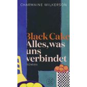 Black Cake, Wilkerson, Charmaine, Fischer, S. Verlag GmbH, EAN/ISBN-13: 9783103976212
