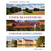 Unser Brandenburg, Hohmann, Lew/Unger, Johannes, be.bra Verlag GmbH, EAN/ISBN-13: 9783898092388