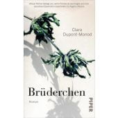 Brüderchen, Dupont-Monod, Clara, Piper Verlag, EAN/ISBN-13: 9783492071758