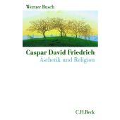 Caspar David Friedrich, Busch, Werner, Verlag C. H. BECK oHG, EAN/ISBN-13: 9783406503085