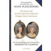 Das kurze und verschwenderische Glück der Königin Marie Antoinette, Campan, Henriette, EAN/ISBN-13: 9783406837159