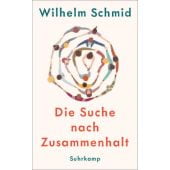 Die Suche nach Zusammenhalt, Schmid, Wilhelm, Suhrkamp Verlag GmbH, EAN/ISBN-13: 9783518475508