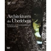 Architekturen des Überlebens, Hatje Cantz Verlag GmbH & Co. KG, EAN/ISBN-13: 9783775755979