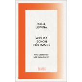 Was ist schon für immer, Lewina, Katja, DuMont Buchverlag GmbH & Co. KG, EAN/ISBN-13: 9783755800071