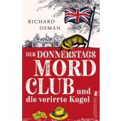 Der Donnerstagsmordclub und die verirrte Kugel, Osman, Richard, Ullstein Verlag, EAN/ISBN-13: 9783548069289