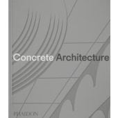 Concrete Architecture, Lubell, Sam/Goldin, Greg, Phaidon, EAN/ISBN-13: 9781838667115