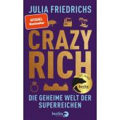 Crazy Rich, Friedrichs, Julia, Berlin Verlag GmbH - Berlin, EAN/ISBN-13: 9783827015129