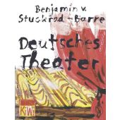 Deutsches Theater, Stuckrad-Barre, Benjamin von, Verlag Kiepenheuer & Witsch GmbH & Co KG, EAN/ISBN-13: 9783462039917