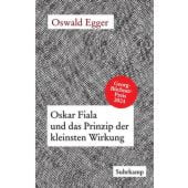 Oskar Fiala und das Prinzip der kleinsten Wirkung, Egger, Oswald, Suhrkamp, EAN/ISBN-13: 9783518432501