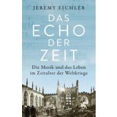 Das Echo der Zeit, Eichler, Jeremy, Klett-Cotta, EAN/ISBN-13: 9783608965865