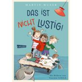 Das ist nicht lustig!, Muser, Martin, Carlsen Verlag GmbH, EAN/ISBN-13: 9783551558459