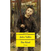Das Kind, Vallès, Jules, Unionsverlag, EAN/ISBN-13: 9783293710092