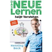 Das neue Lernen, Beck, Henning, Ullstein Buchverlage GmbH, EAN/ISBN-13: 9783550200496