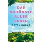 Das schönste aller Leben, Boras, Betty, hanserblau, EAN/ISBN-13: 9783446284517