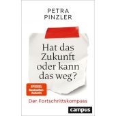 Hat das Zukunft oder kann das weg?, Pinzler, Petra, Campus Verlag, EAN/ISBN-13: 9783593519135