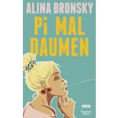 Pi mal Daumen, Bronsky, Alina, Verlag Kiepenheuer & Witsch GmbH & Co KG, EAN/ISBN-13: 9783462004250