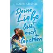 Deine Liebe lässt mich leuchten, Crispell, Susan, cbt TB, EAN/ISBN-13: 9783570316375