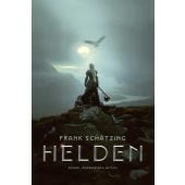 Helden, Schätzing, Frank, Verlag Kiepenheuer & Witsch GmbH & Co KG, EAN/ISBN-13: 9783462000979