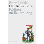 Der Bauernjörg, Blickle, Peter, Verlag C. H. BECK oHG, EAN/ISBN-13: 9783406791772