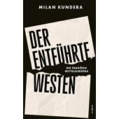 Der entführte Westen, Kundera, Milan, Kampa Verlag AG, EAN/ISBN-13: 9783311101208