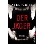 Der Jäger, Diel, Svenja, Ullstein Verlag, EAN/ISBN-13: 9783548067643