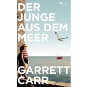 Der Junge aus dem Meer, Carr, Garrett, Rowohlt Verlag, EAN/ISBN-13: 9783498007164