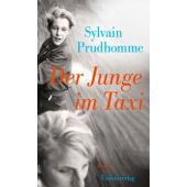 Der Junge im Taxi, Prudhomme, Sylvain, Unionsverlag, EAN/ISBN-13: 9783293006324