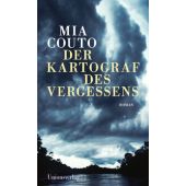 Der Kartograf des Vergessens, Couto, Mia, Unionsverlag, EAN/ISBN-13: 9783293006119