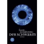 Der Schwarm, Schätzing, Frank, Fischer, S. Verlag GmbH, EAN/ISBN-13: 9783596164530